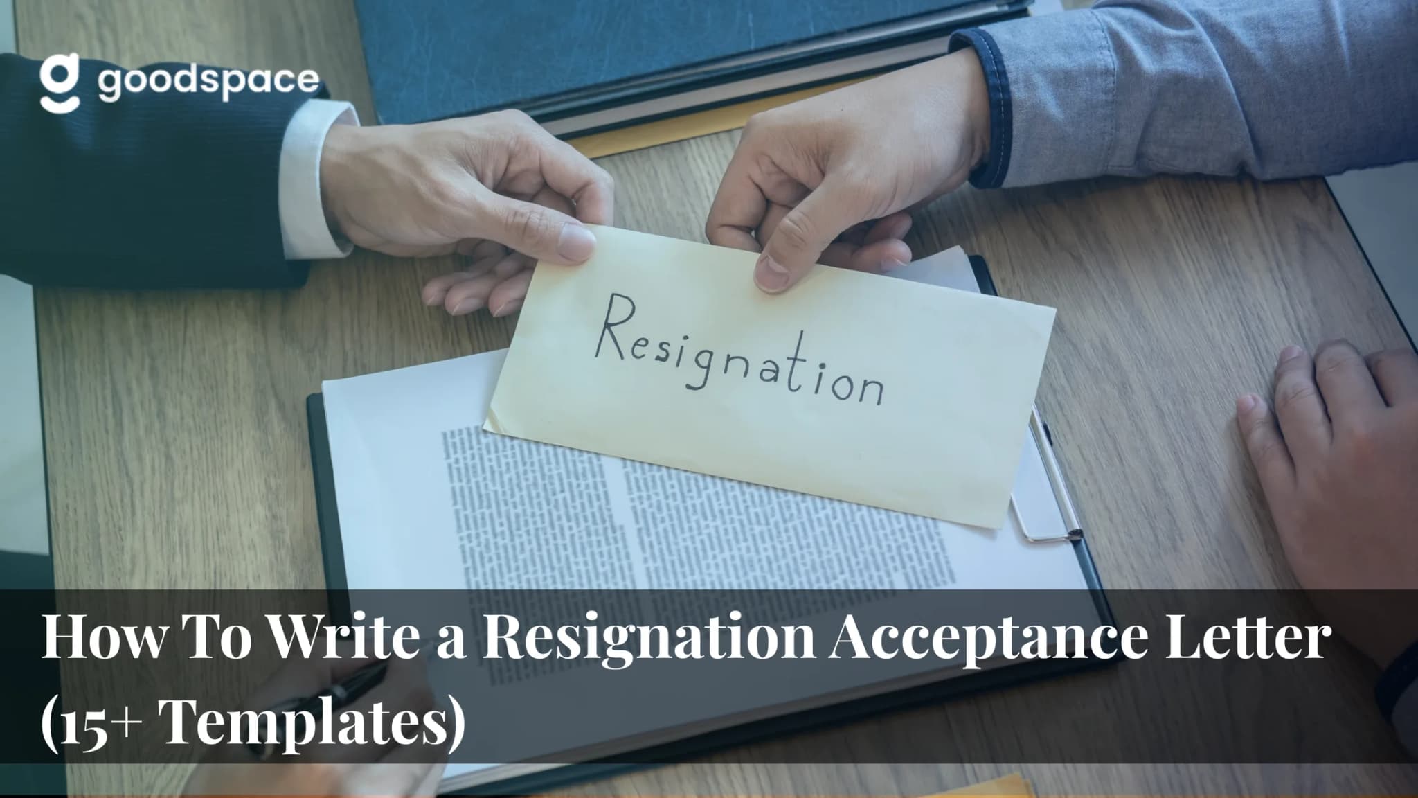 Overhead photo of hands passing a cream envelope marked Resignation across a desk over a clipboard of documents
